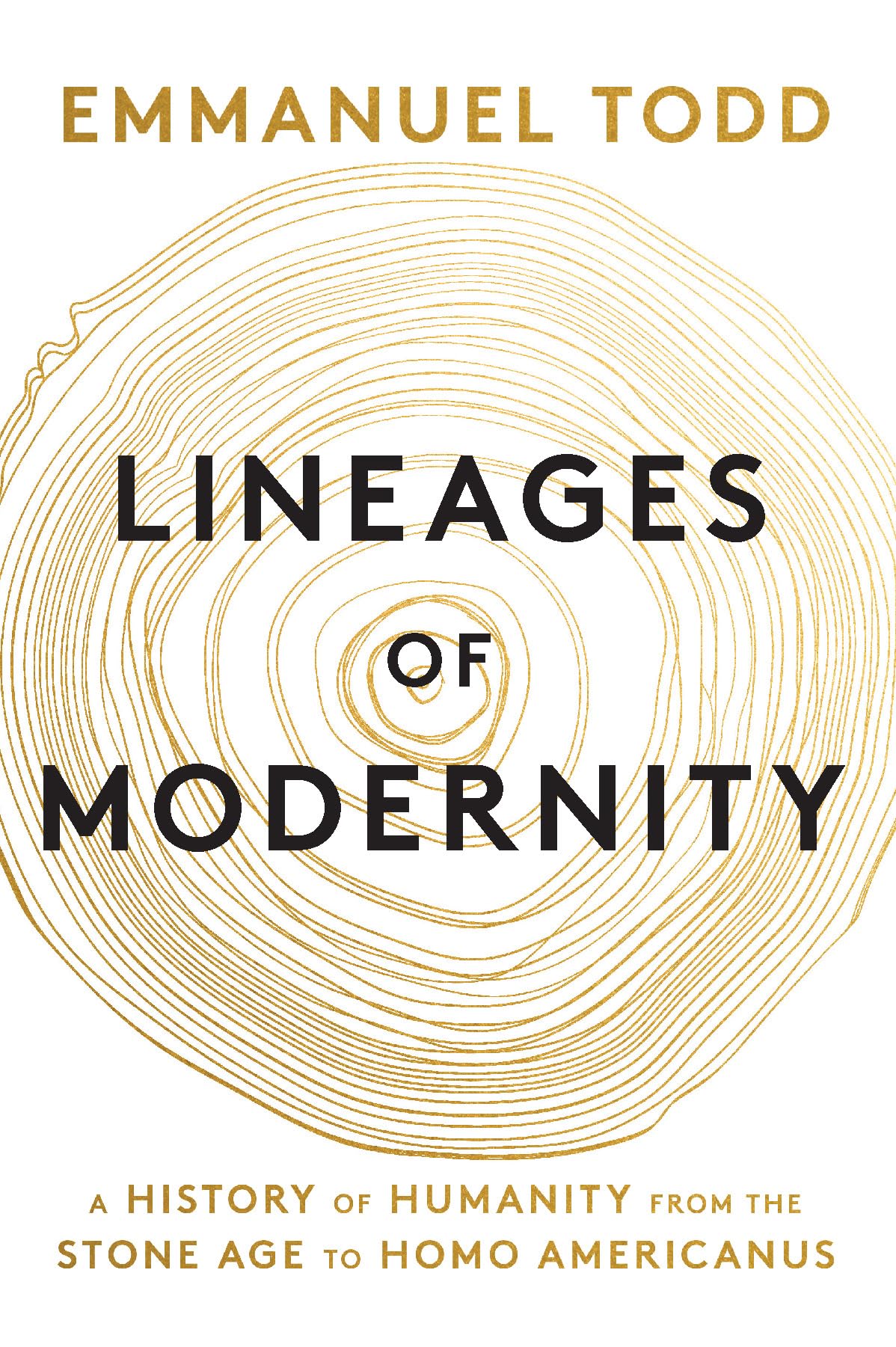 Lineages of Modernity: A History of Humanity from the Stone Age to Homo Americanus