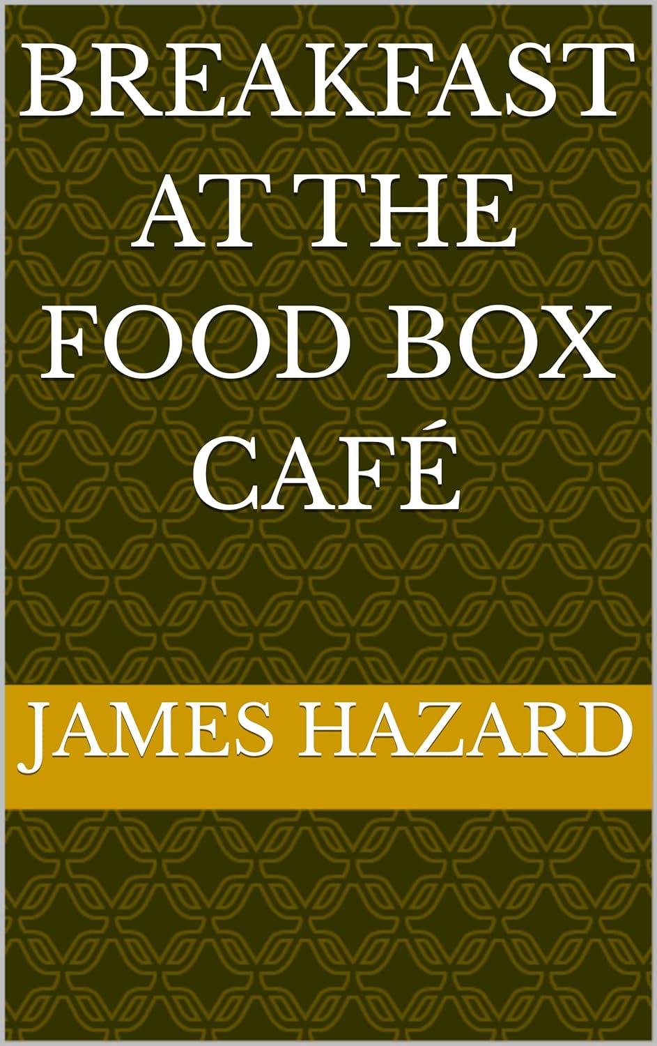 Breakfast at The Food Box Café Kindle edition by Hazard, James