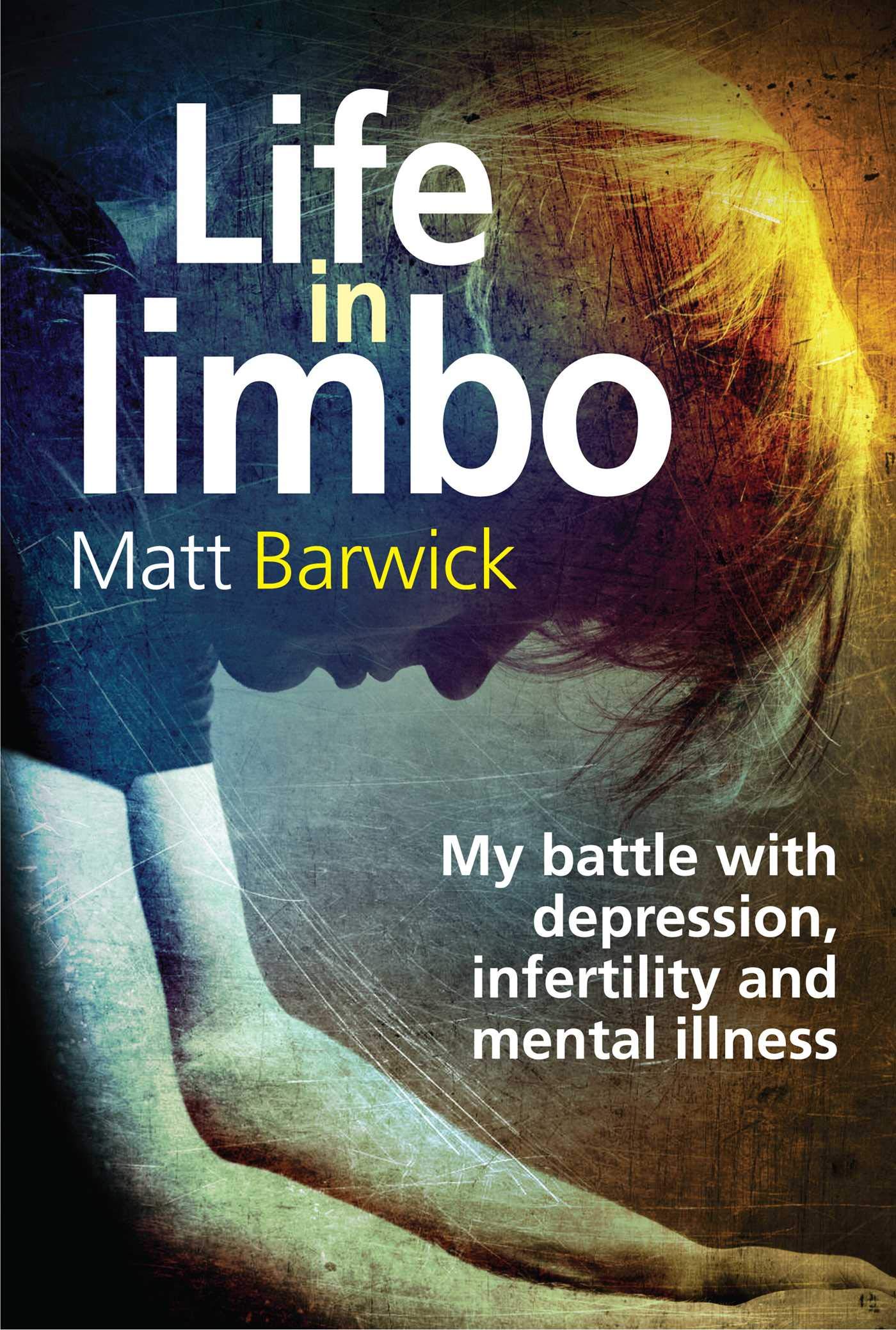 Buy Life in Limbo: My Battle with Depression, Infertility and Mental Illness — BookShops.in