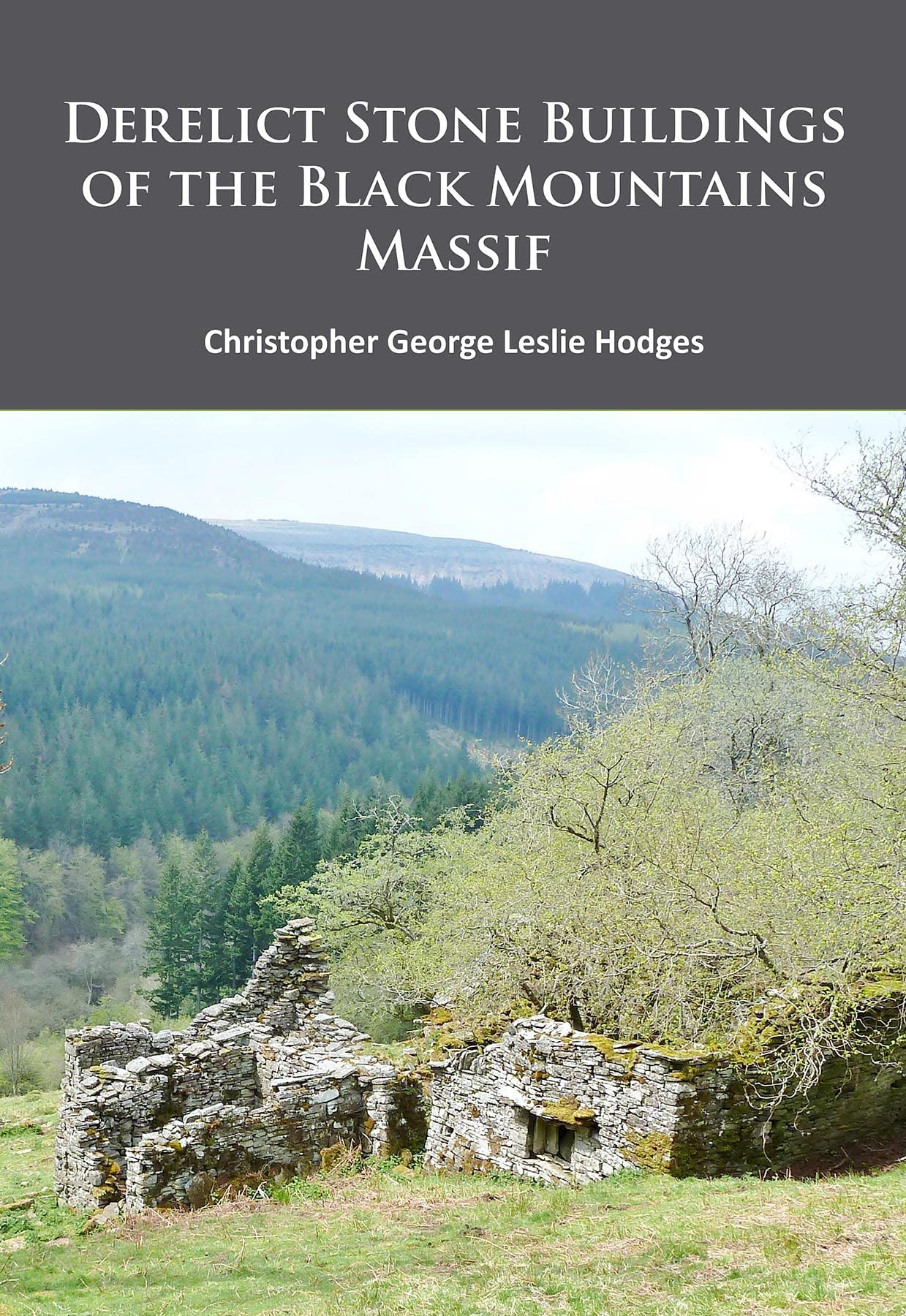 Derelict Stone Buildings of the Black Mountains Massif. Hodges 9781784911492**