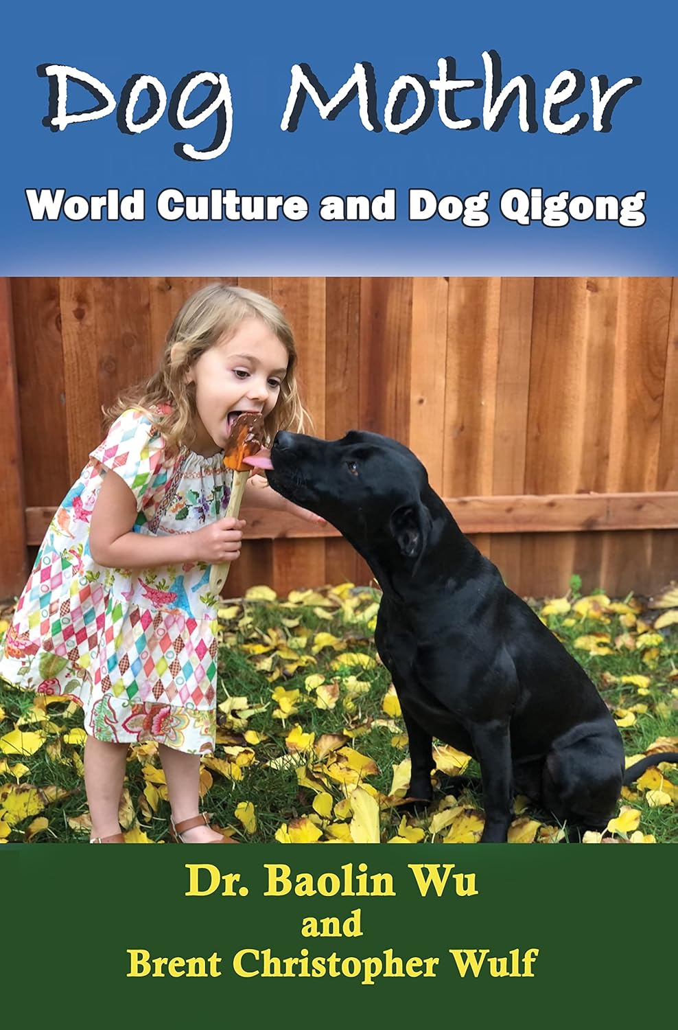 Dog Mother: World Culture and Dog Qigong      Paperback – May 31, 2022