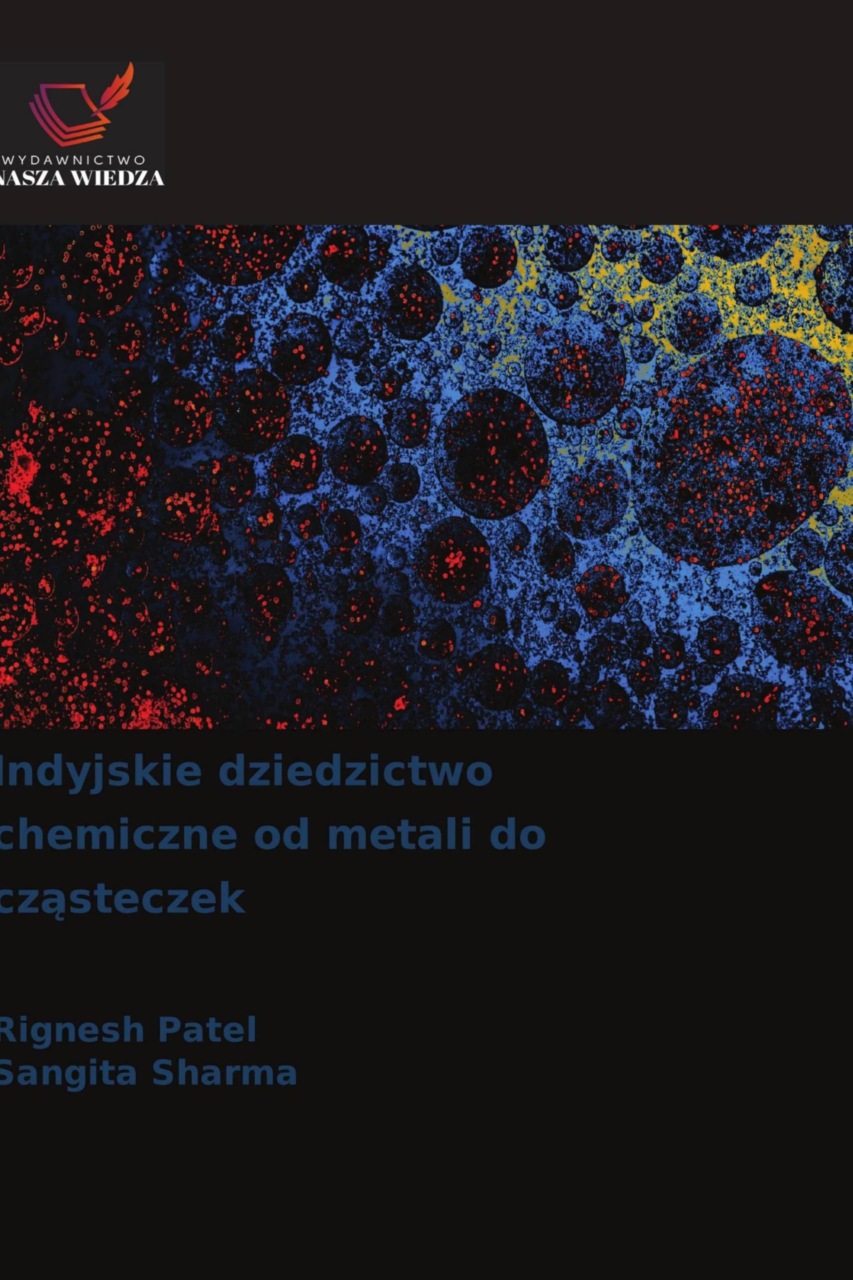 Indyjskie dziedzictwo chemiczne od metali do cz¿steczek
