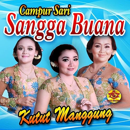 Kutut Manggung Feat Putri Suji Wulandari By Campursari Sangga Buana On Amazon Music Amazon Com