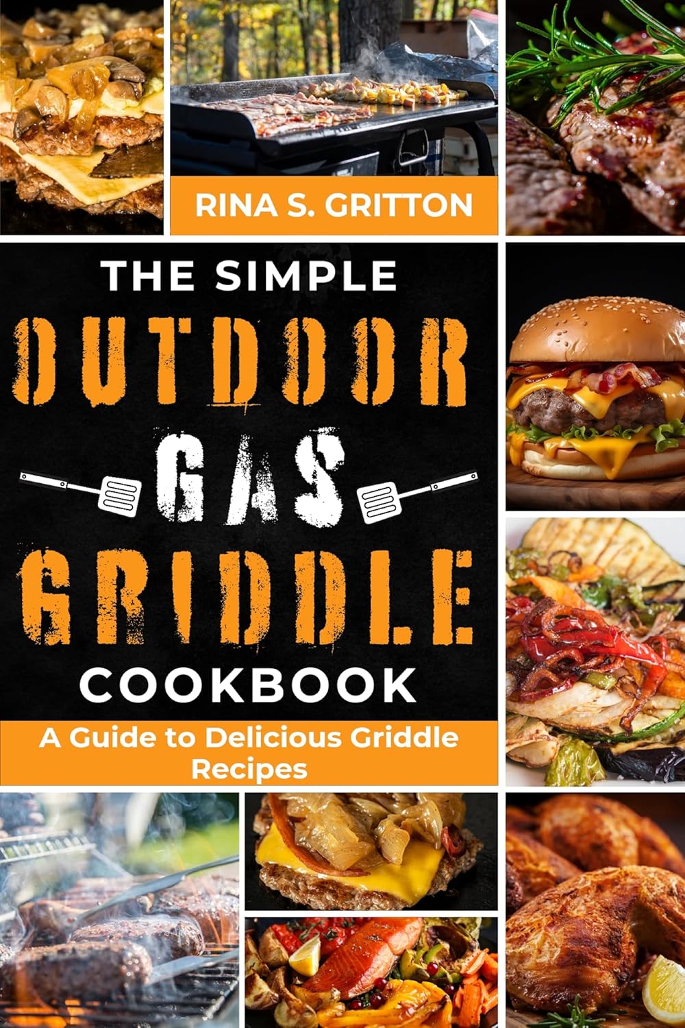 The Simple Outdoor Gas Griddle Cookbook A Guide to