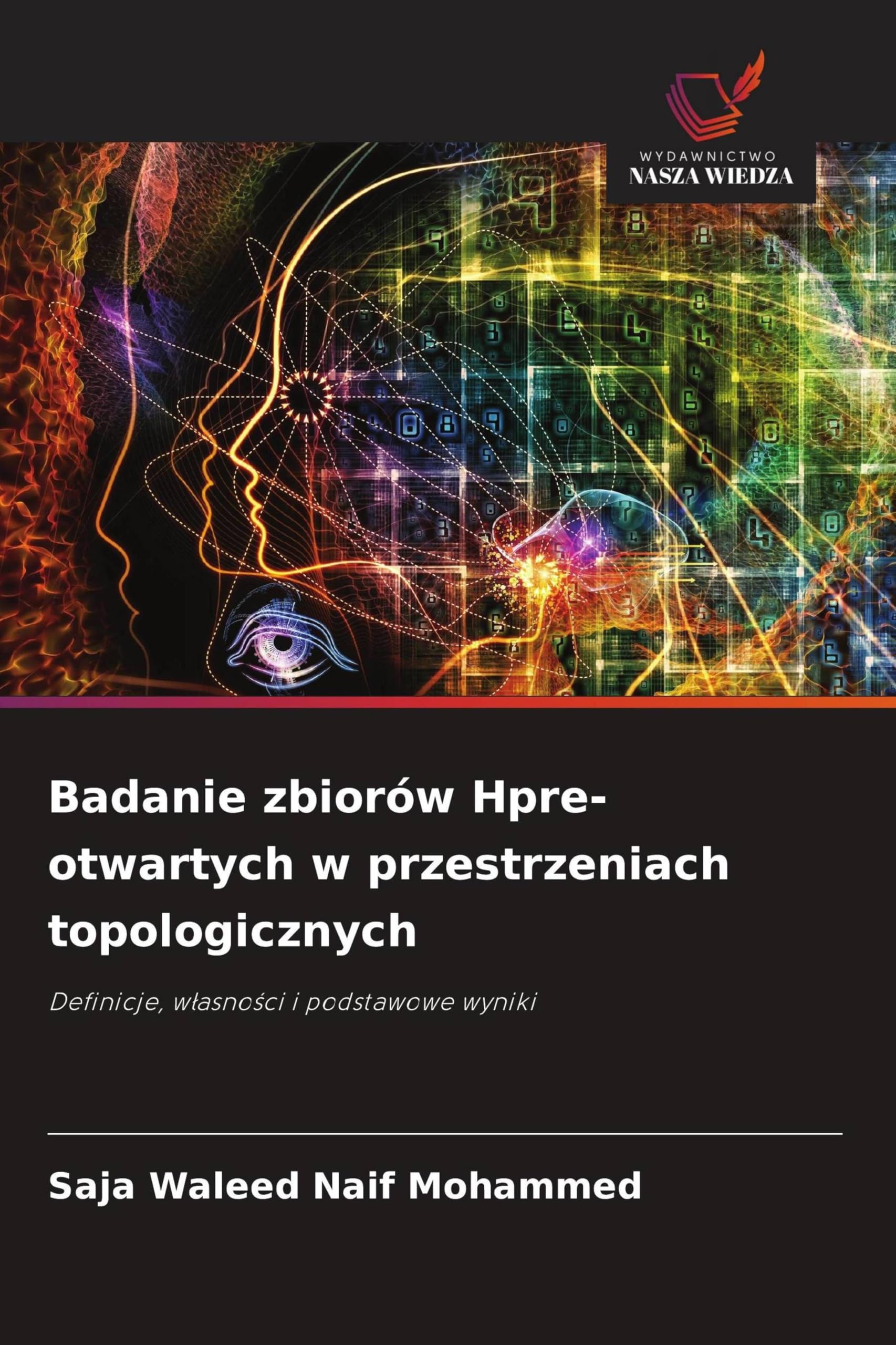 Badanie zbiorów Hpre-otwartych w przestrzeniach topologicznych: Definicje, w¿asno¿ci i podstawowe wyniki