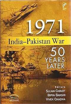 1971 India-Pakistan War: 50 Years Later: Sujan R. Chinoy
