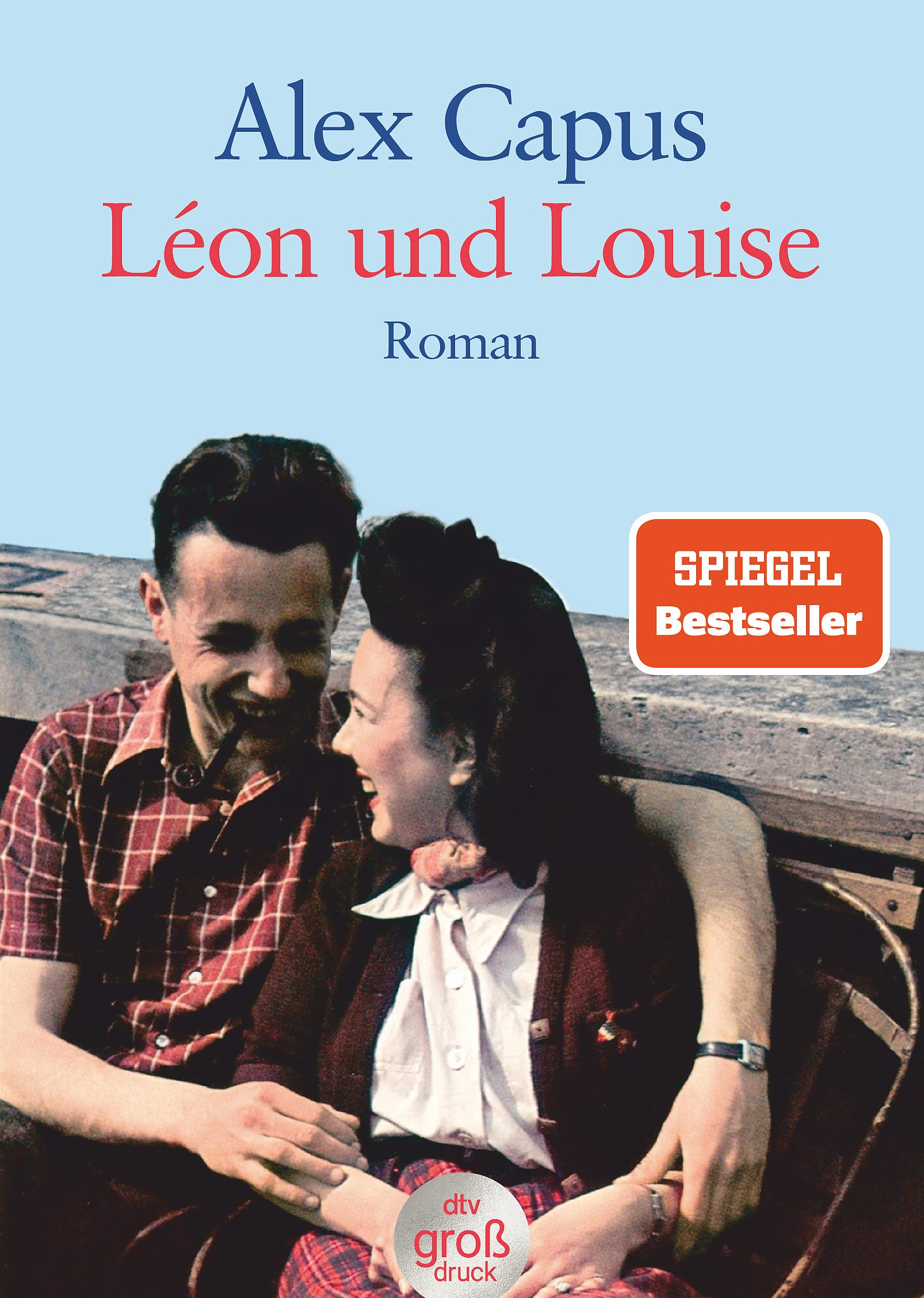 Léon und Louise: Roman