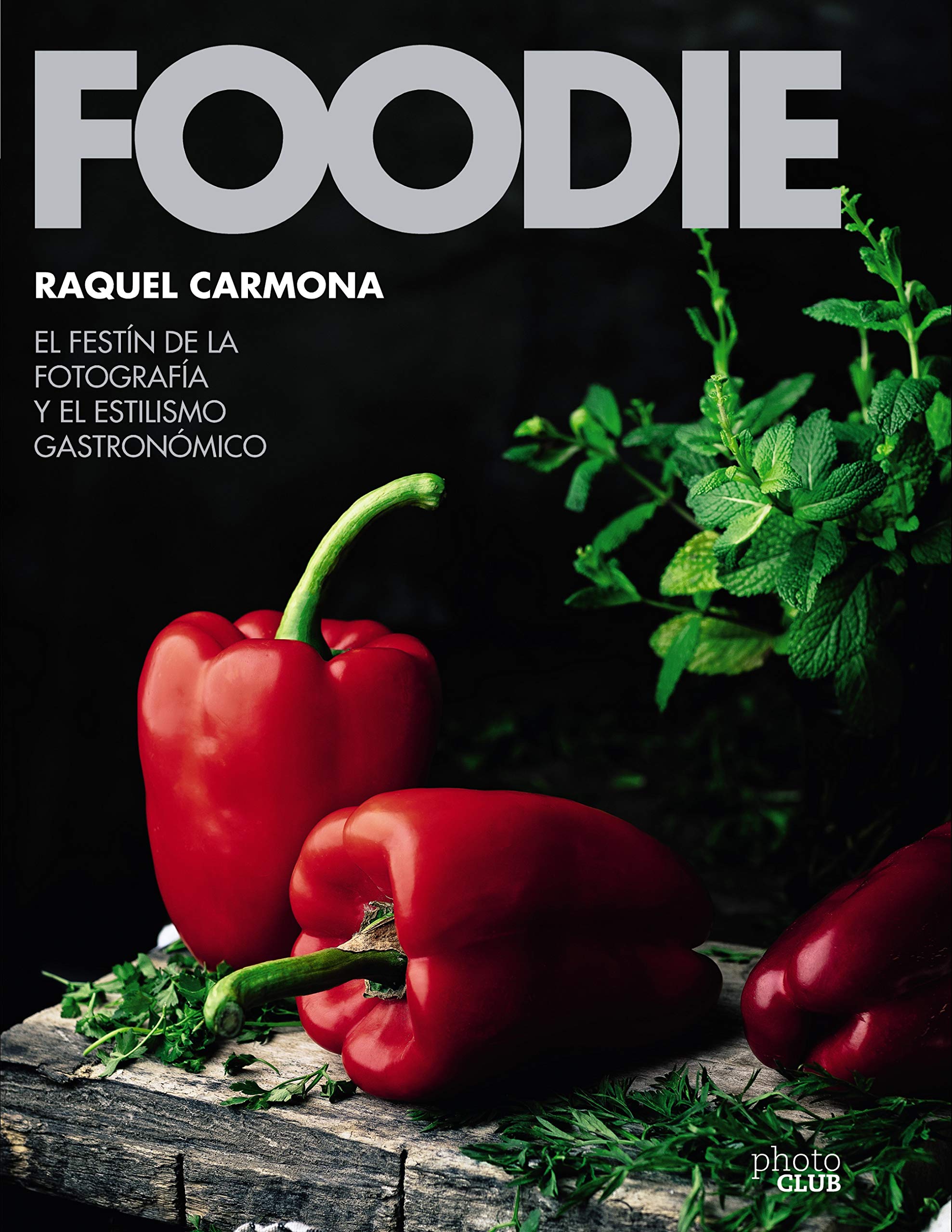 Livre Foodie photographie et stylisme gastronomique passion