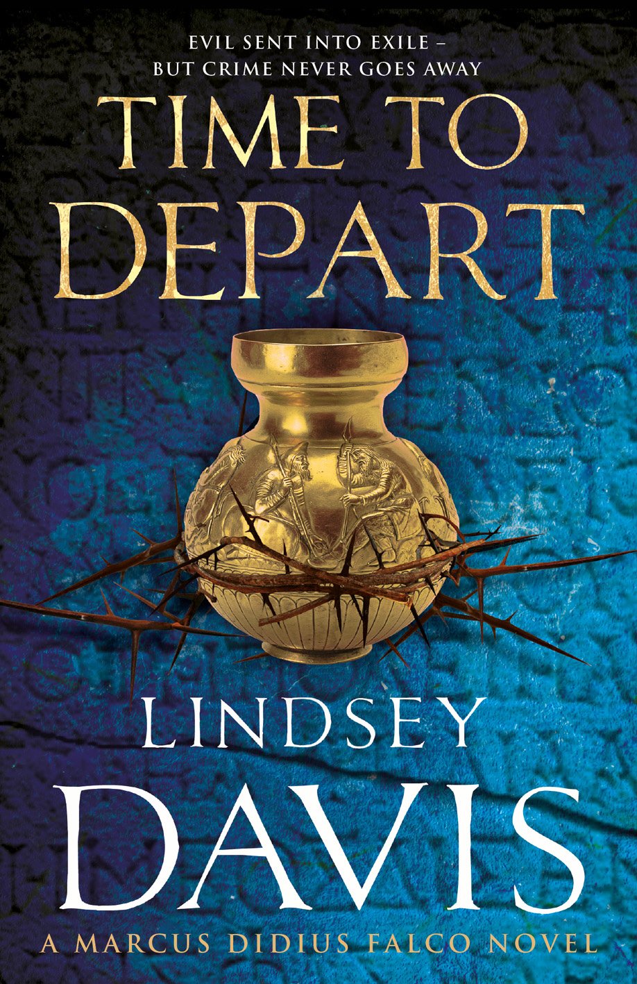 Time To Depart: An enthralling and entertaining historical mystery that takes you deep into the Roman underworld from bestselling author Lindsey Davis: 7 (Falco, 7)