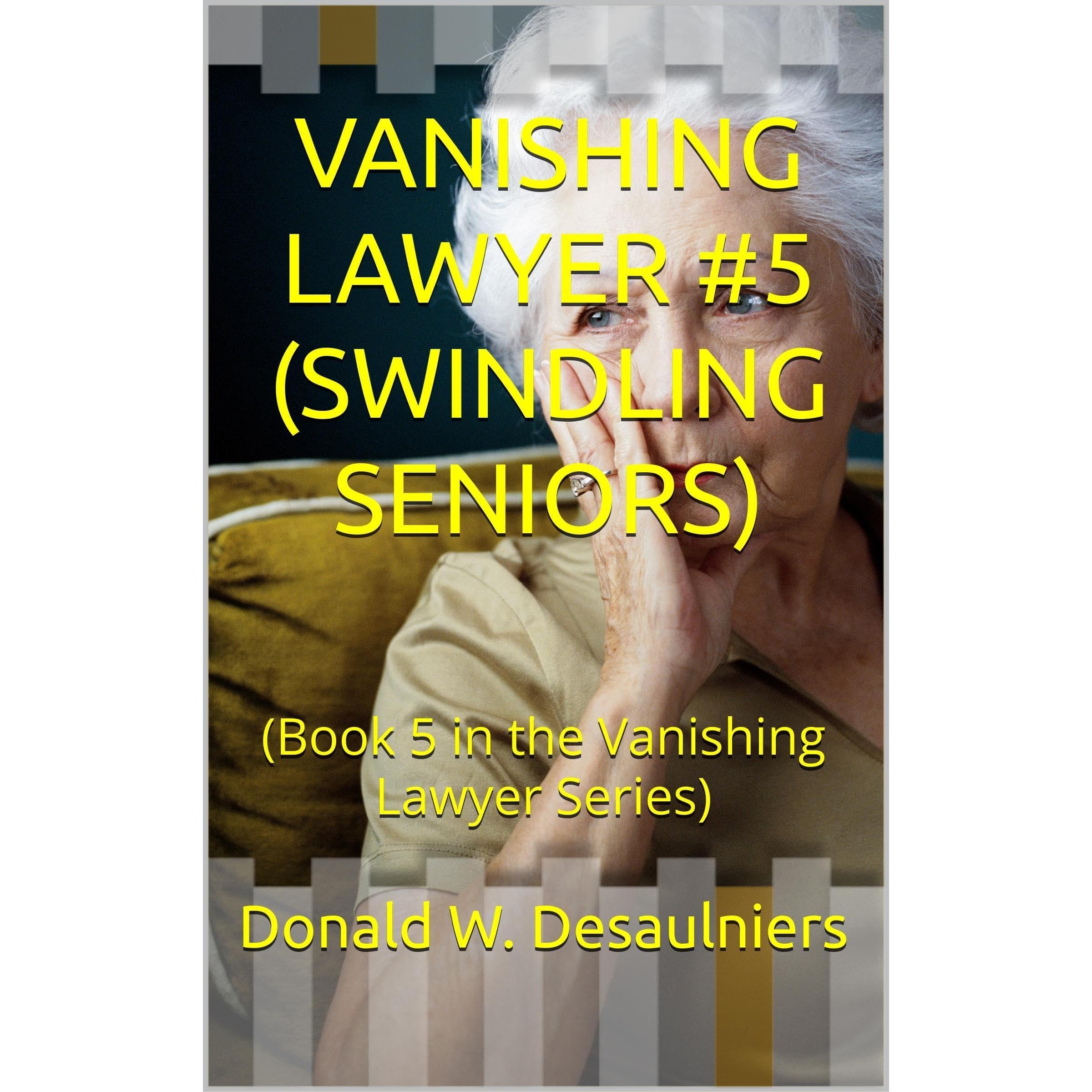 VANISHING LAWYER #5 (SWINDLING SENIORS)