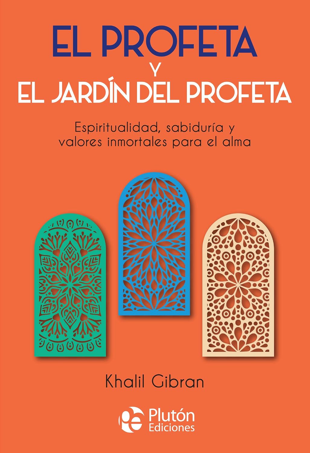 El profeta y El jardín del profeta: Espiritualidad, sabiduría y valores inmortales para el alma (Colección Nueva Era) (Spanish Edition)