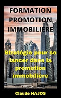 Formation pratique promoteur immobilier: Stratégie pour se lancer dans la promotion immobilière