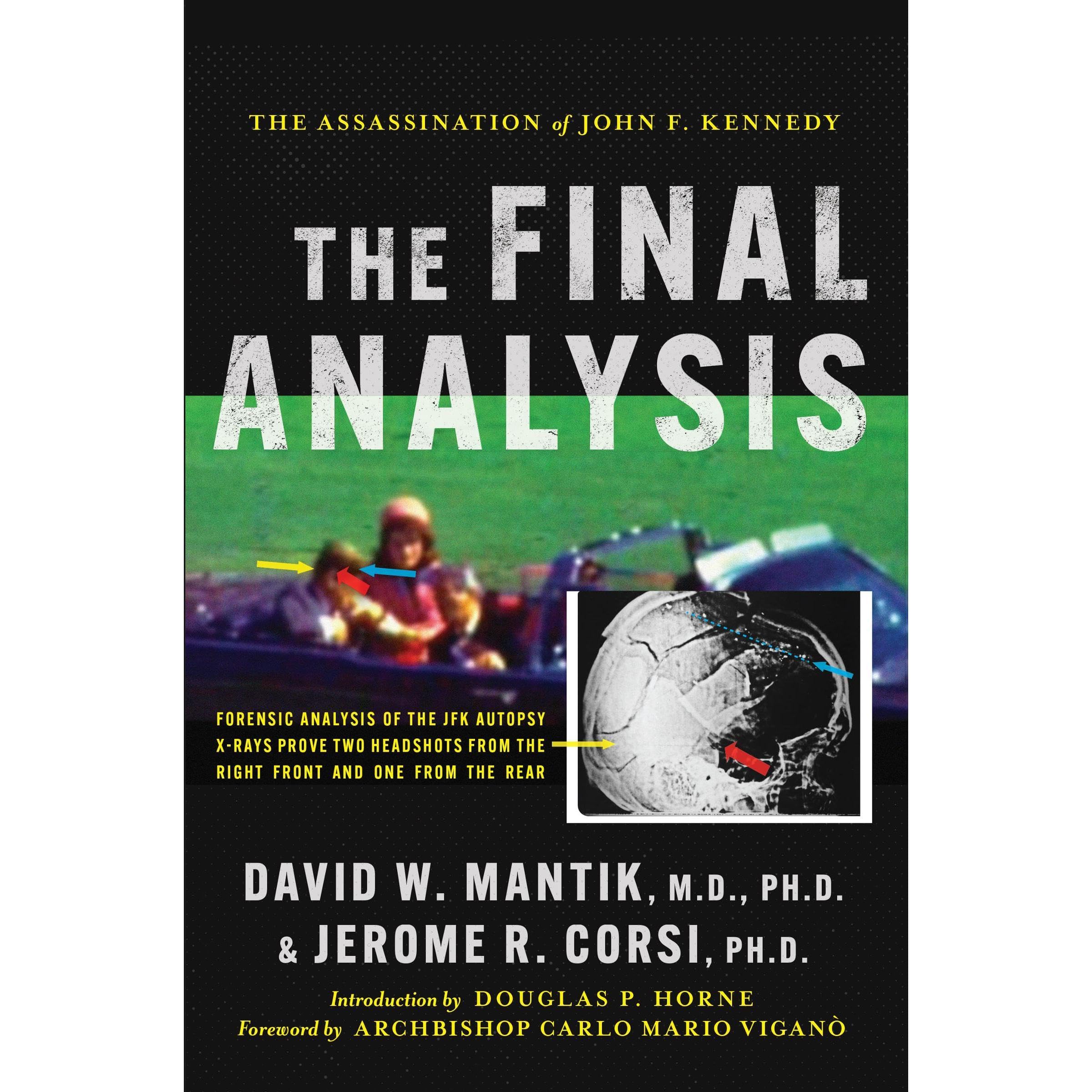 The Assassination of President John F. Kennedy: The Final Analysis