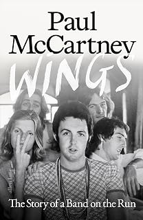 Wings: The Story of a Band on the Run - The must-read autobiographical account of McCartney's musical reinvention after The Beatles