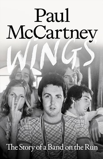 Wings: The Story Of A Band On The Run
