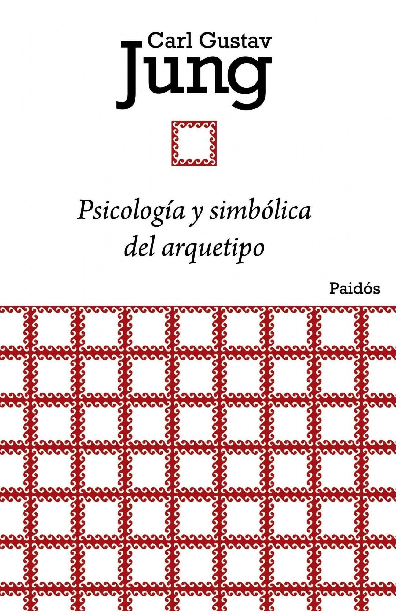 Ediciones Paidós Psicología y simbólica del arquetipo