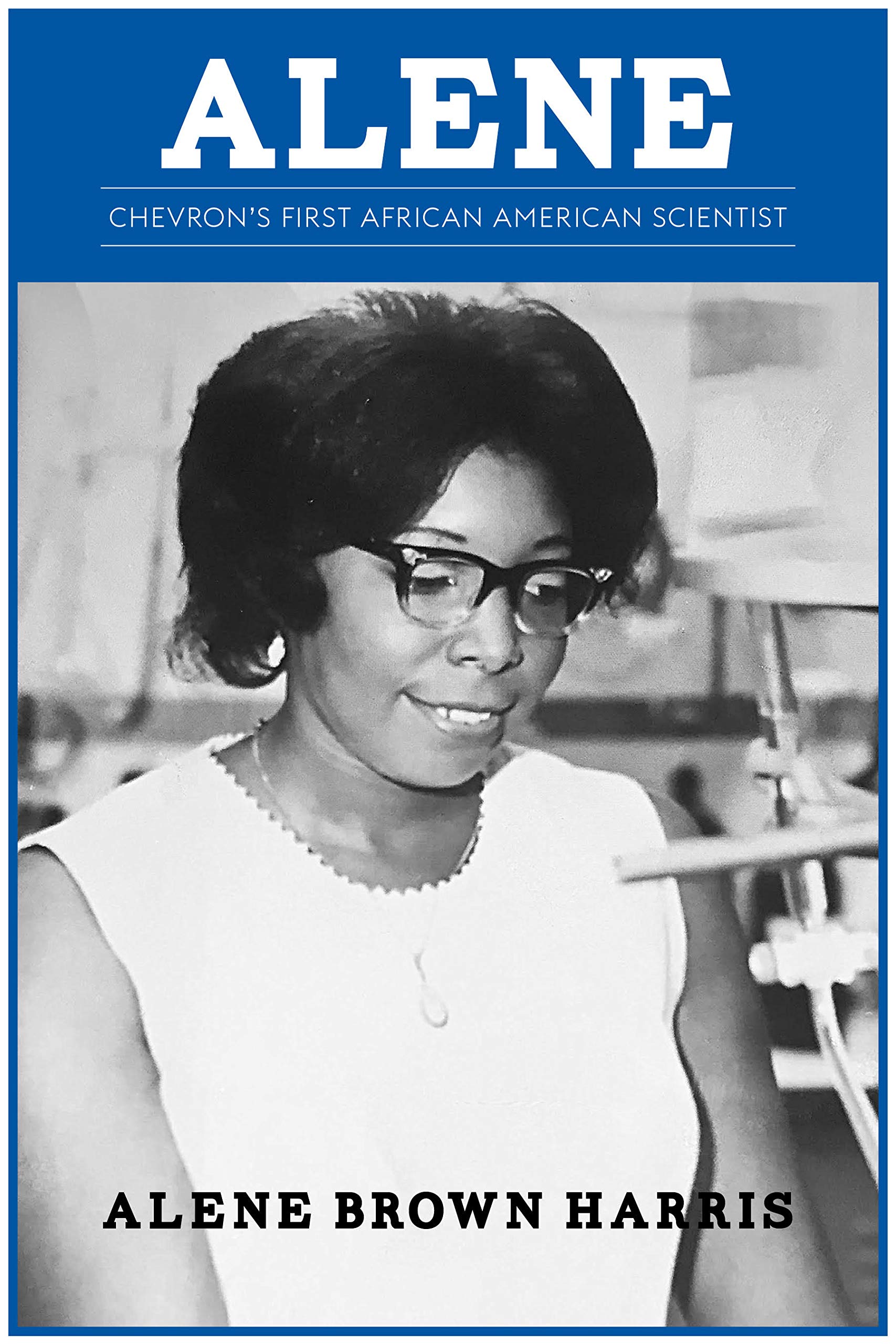 Alene: Chevron’s First African American Scientist