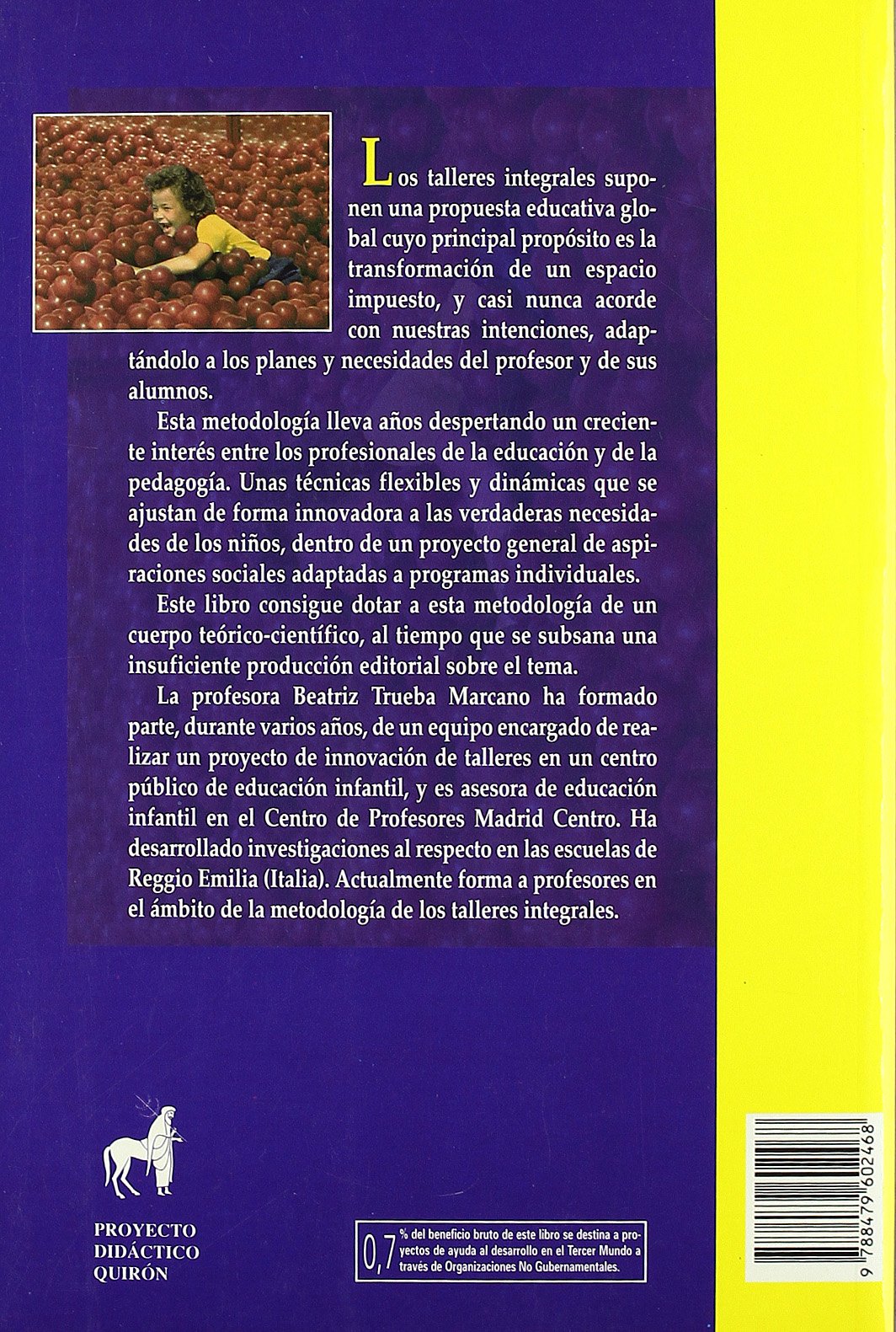 Talleres integrales en Educación Infantil. Una propuesta de organización del escenario escolar: 1 (Proyecto Didáctico Quirón, Educación Infantil)