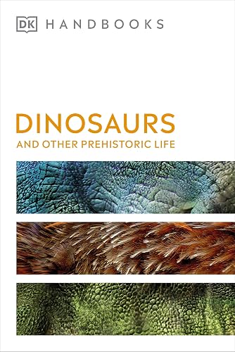 DK Handbooks Dinosaurs and Other Prehistoric Life