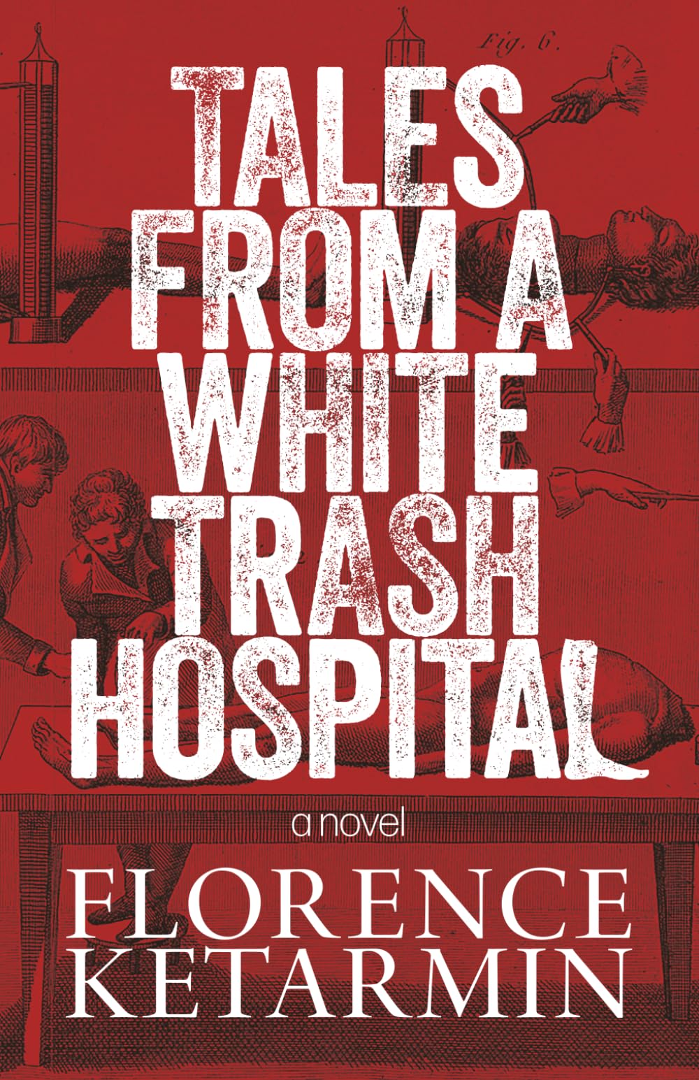 Tales from a White Trash Hospital
