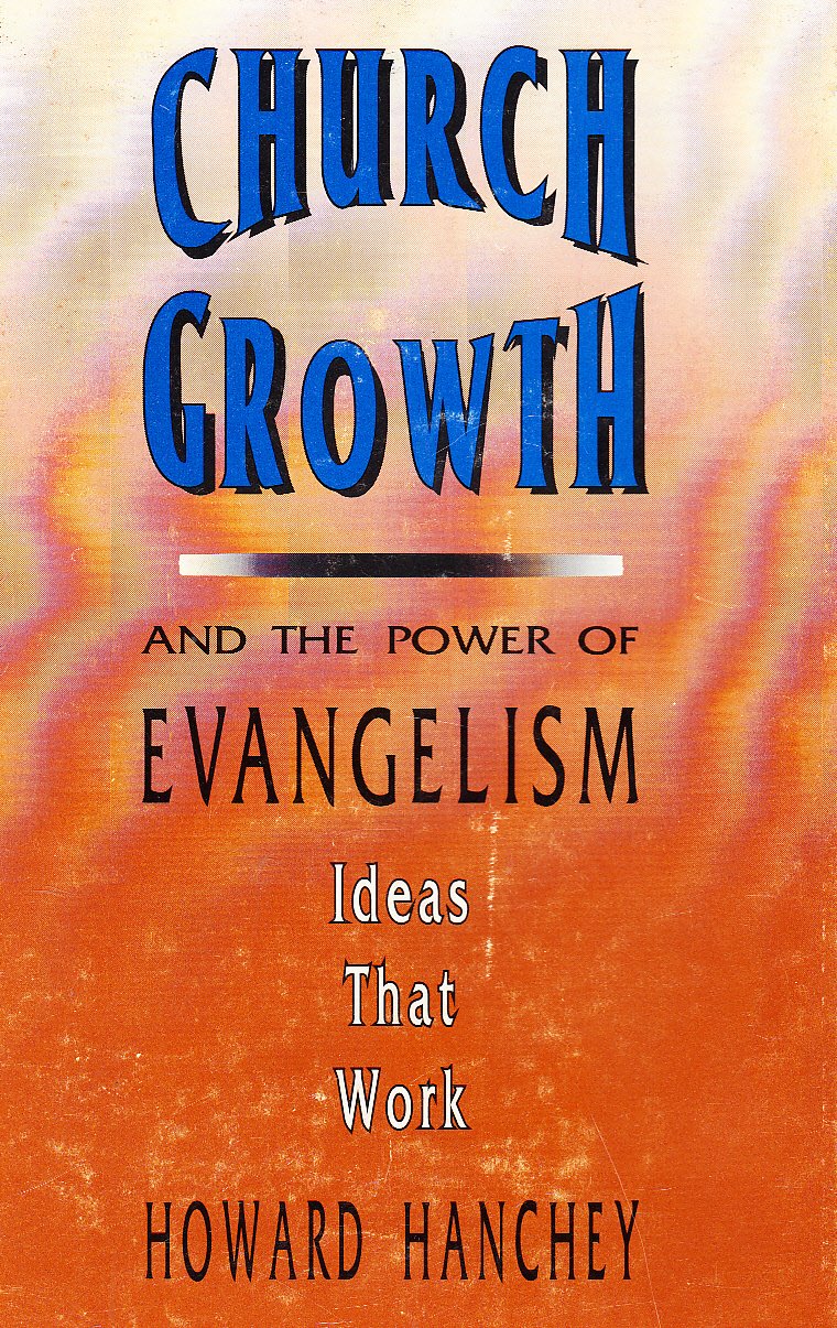 Church Growth and the Power of Evangelism: Ideas That Work