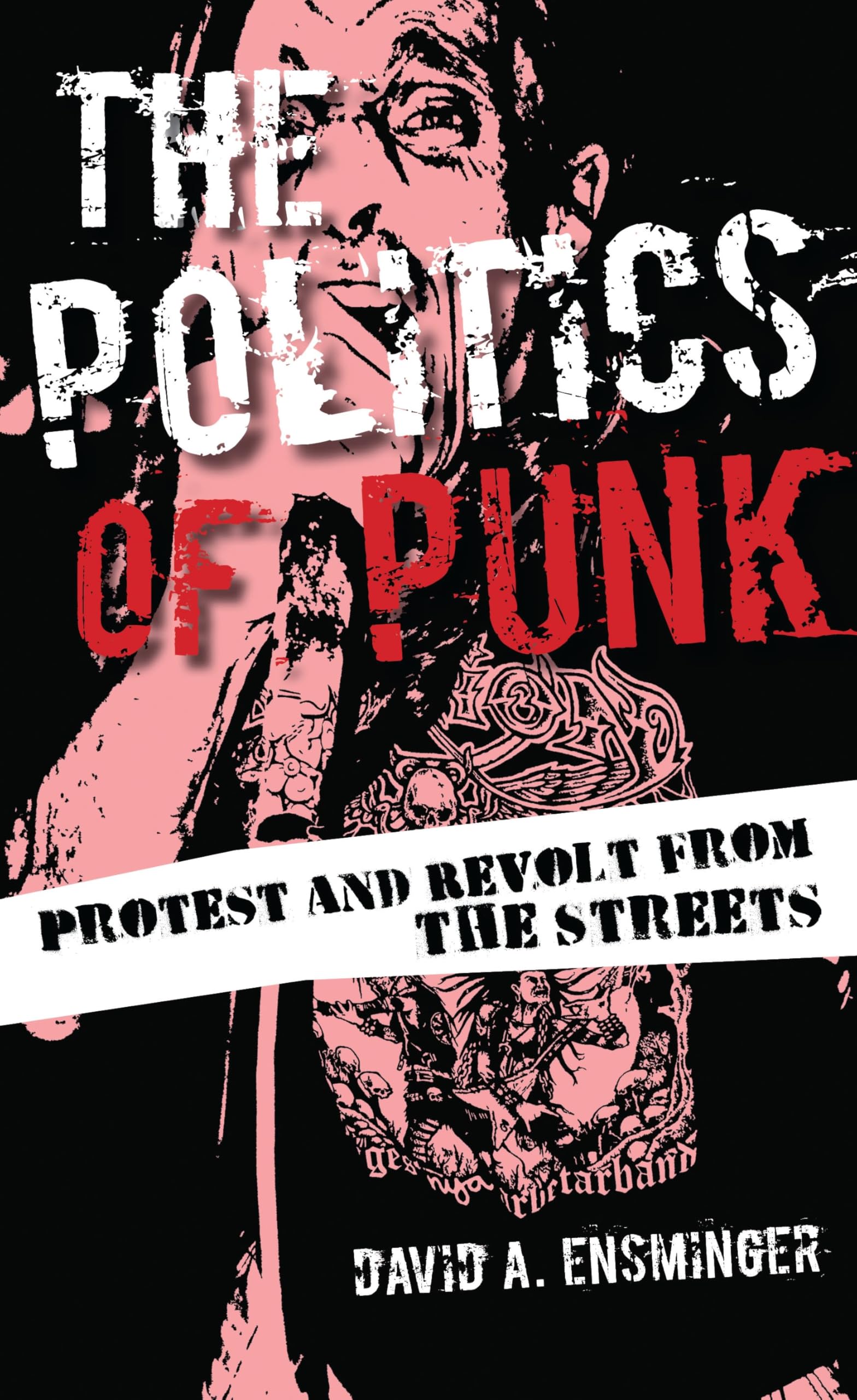 The Politics of Punk livre de collection pour enrichir votre bibliothèque de contre-culture