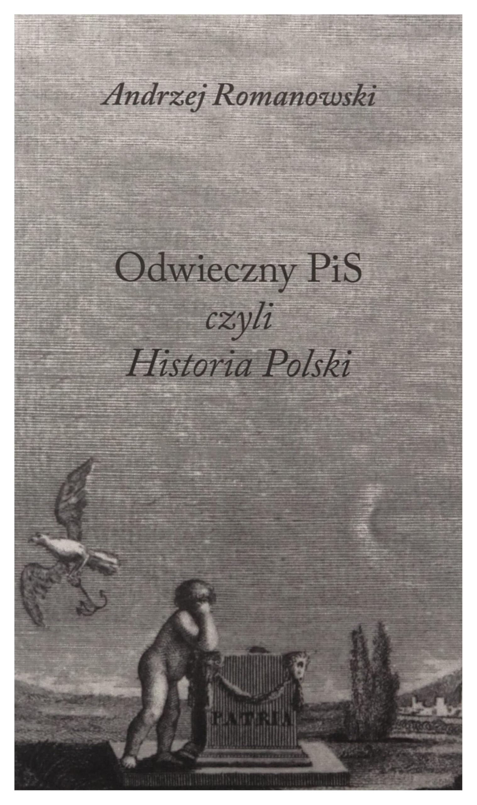 Odwieczny PiS czyli Historia Polski
