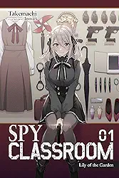 Spy Classroom, Vol. 1 (Light Novel): Lily of the Garden Volume 1