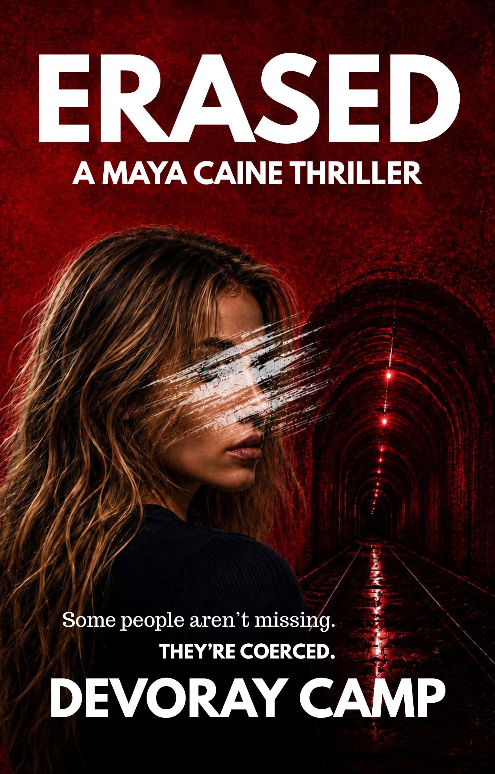 Erased (A Maya Caine Thriller Book 1)