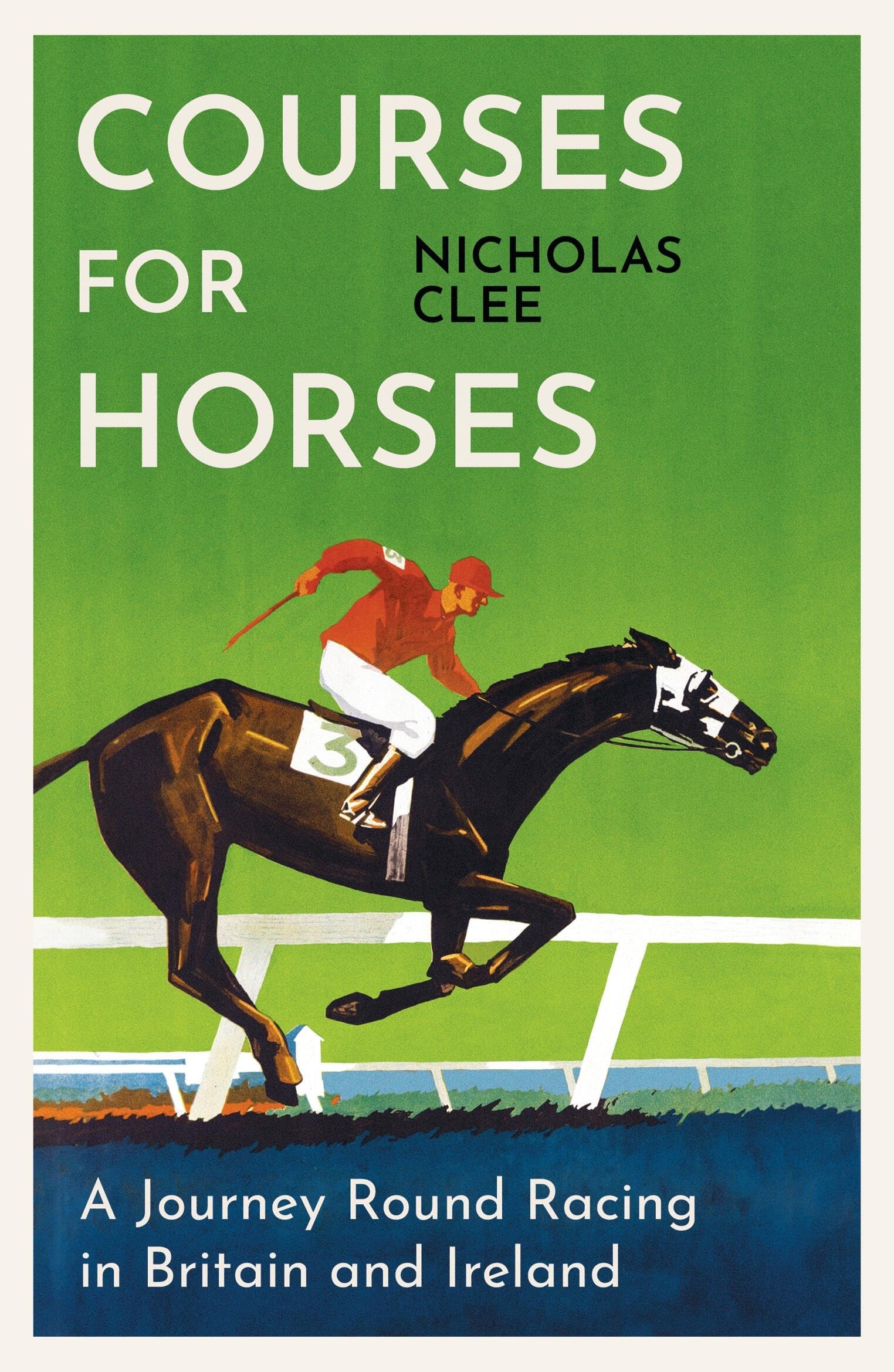 Courses for Horses: A Journey Round Racing in Britain and Irelan