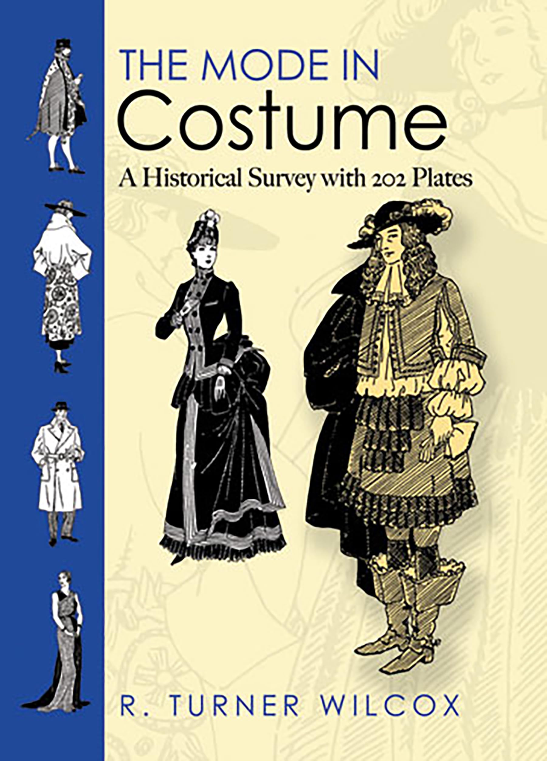 The Mode in Costume: A Historical Survey with 202 Plates (Dover Fashion and Costumes) Paperback – Import, 1 December 2008