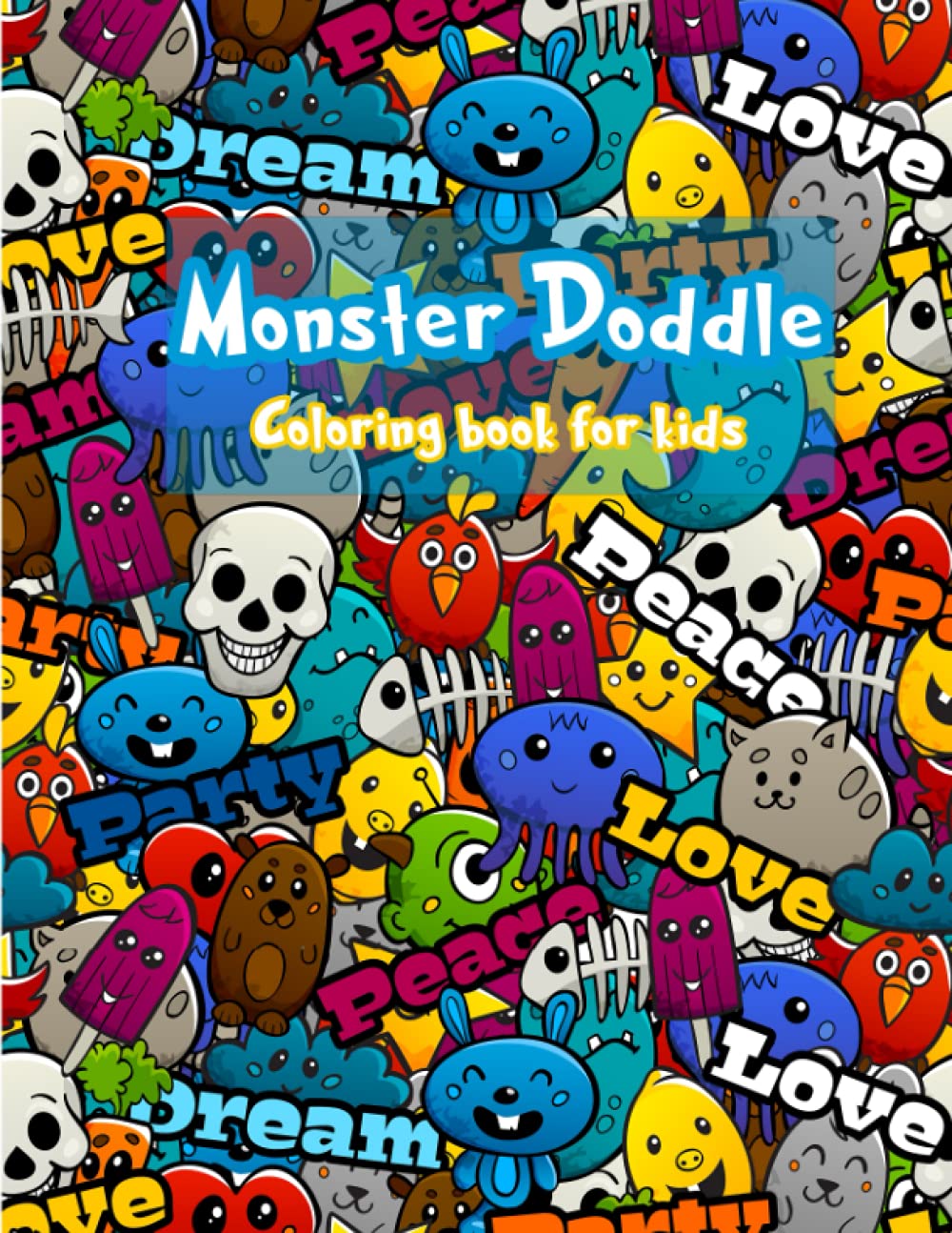 Monster Doddle : Coloring book for Kids: The Very Cool, Full of Images Doodle Coloring Book for Kids - Loads of Kawaii Doodles for kids