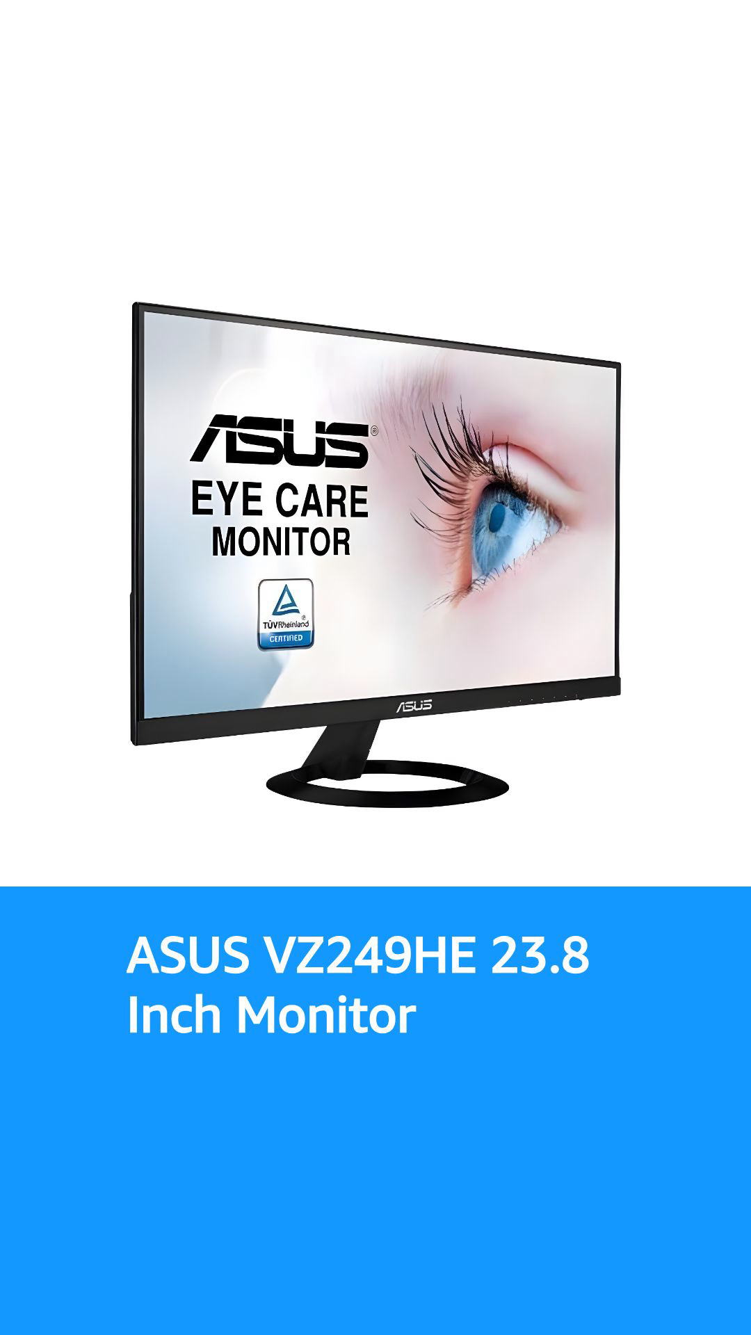 ASUS VZ249HE 23.8” Full HD 1080P IPS Eye Care Monitor with HDMI