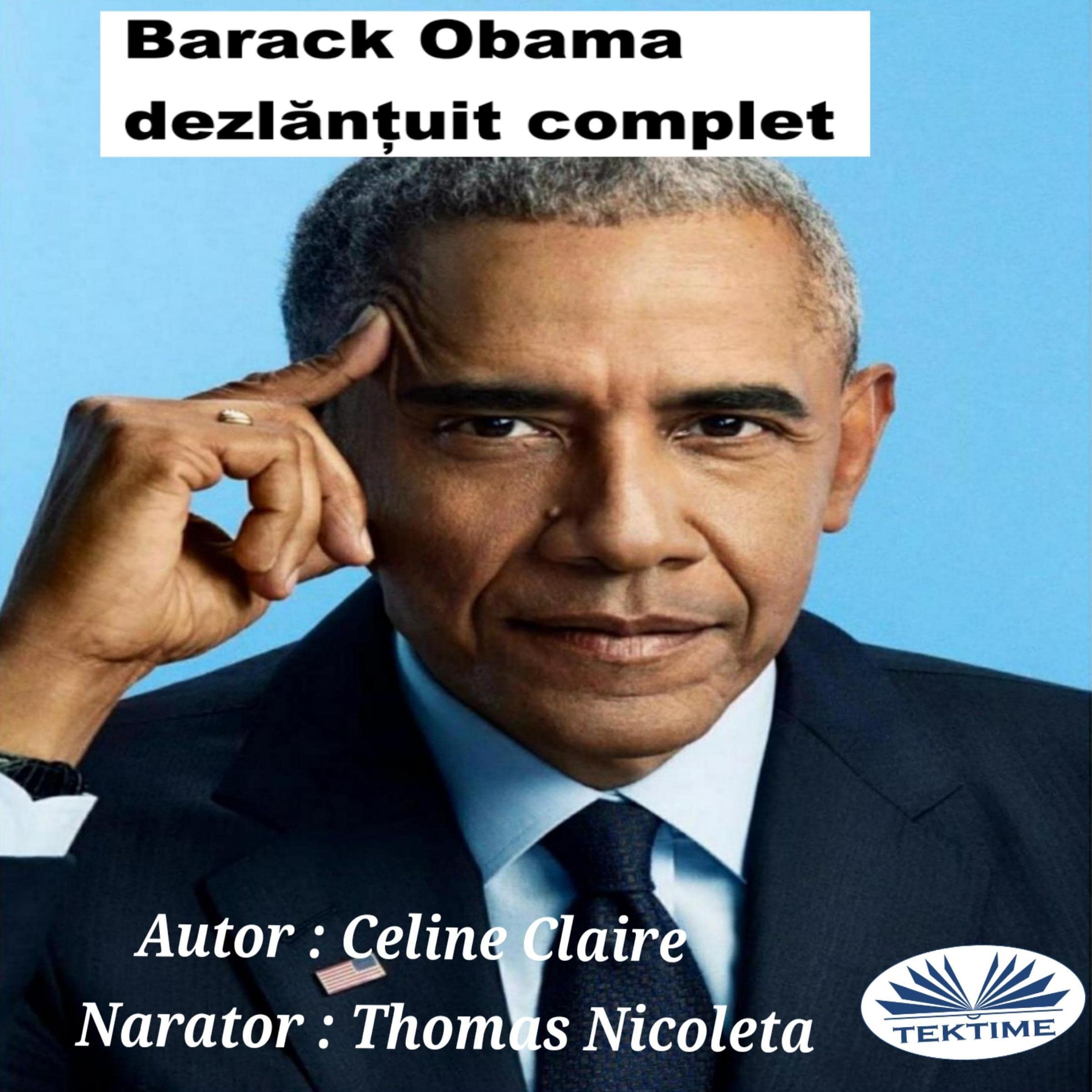 Barack Obama Dezlănțuit Complet [Barack Obama Fully Unleashed]