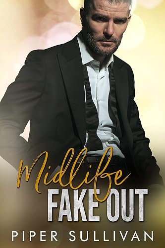 Midlife Fake Out: A Later in Life High School Bully Romance (Small Town Lovers)