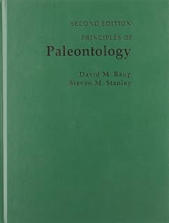 Principles of Paleontology: Second Edition by David Raup - Undergraduate Textbook on Theory & Concepts