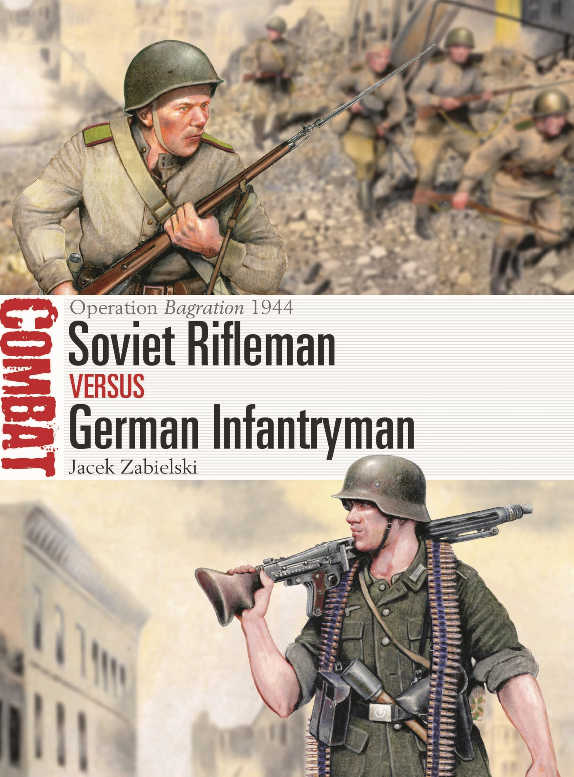 Soviet Rifleman vs German Infantryman: Operation Bagration 1944 (Combat)