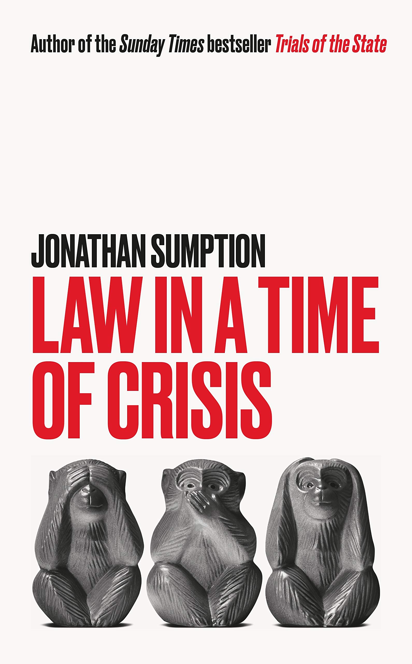 Law in a Time of Crisis,Jonathan Sumption