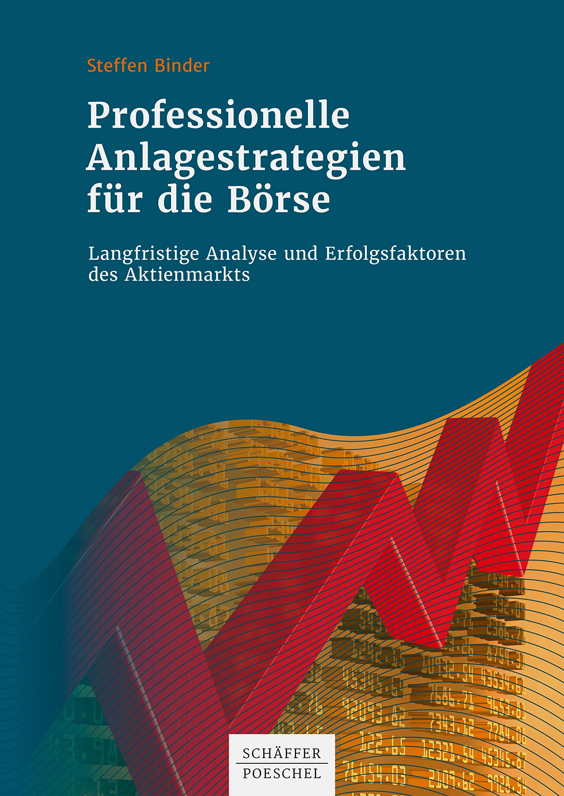 Professionelle Anlagestrategien für die Börse: Langfristige Analyse und Erfolgsfaktoren des Aktienmarkts