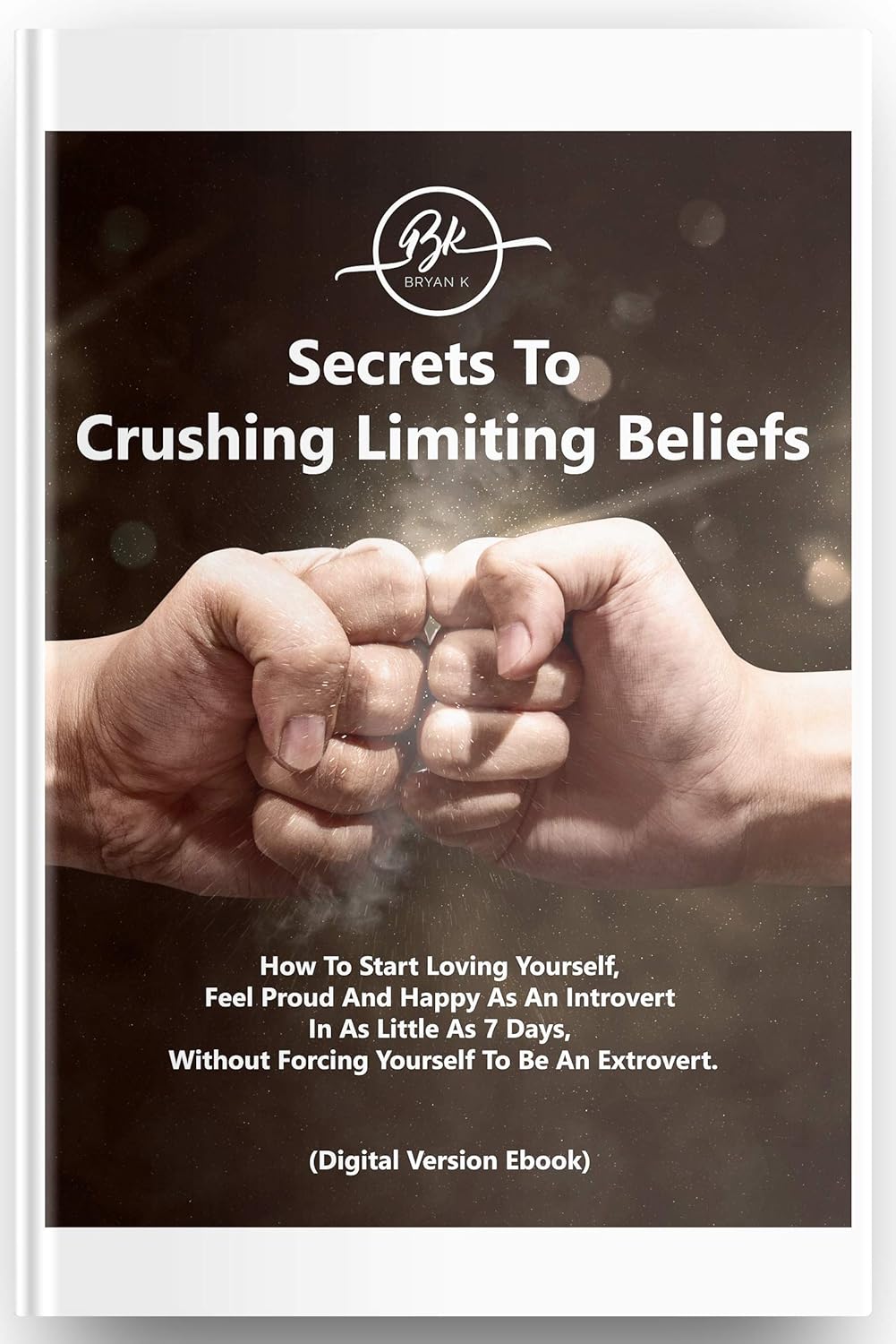 Secrets To Crushing Your Limiting Beliefs: How To Start Loving Yourself ...