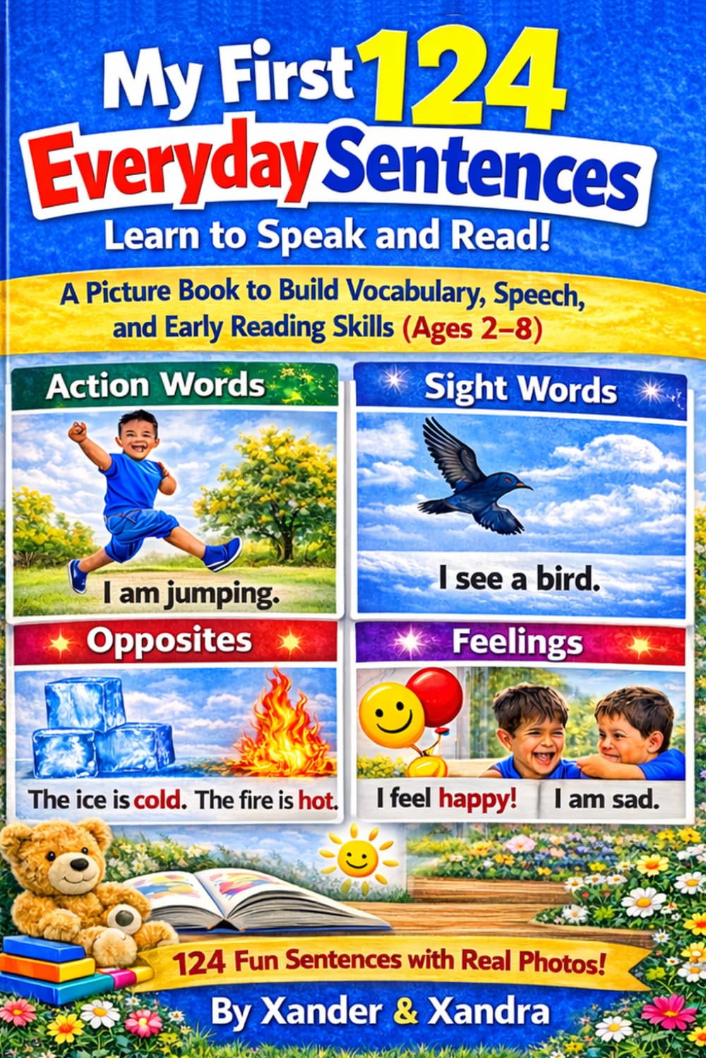 My First 124 Everyday Sentences for Kids: Learn to Speak and Read with Real Pictures – Vocabulary, Speech Development, Sight Words & Opposites for Ages 2–8