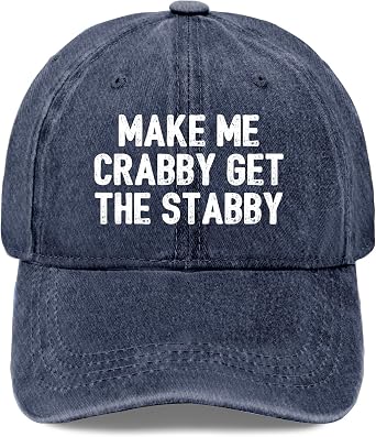 Make Me Crabby Get The Stabby Hat Women Funny Baseball Hat Funny Birthday Gifts for Men
