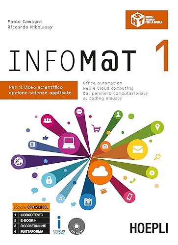 Infom@t. Ediz. Openschool. Per il Liceo scientifico, opzione scienze applicate. Con ebook. Con espansione online. Con CD-ROM (Vol. 1)