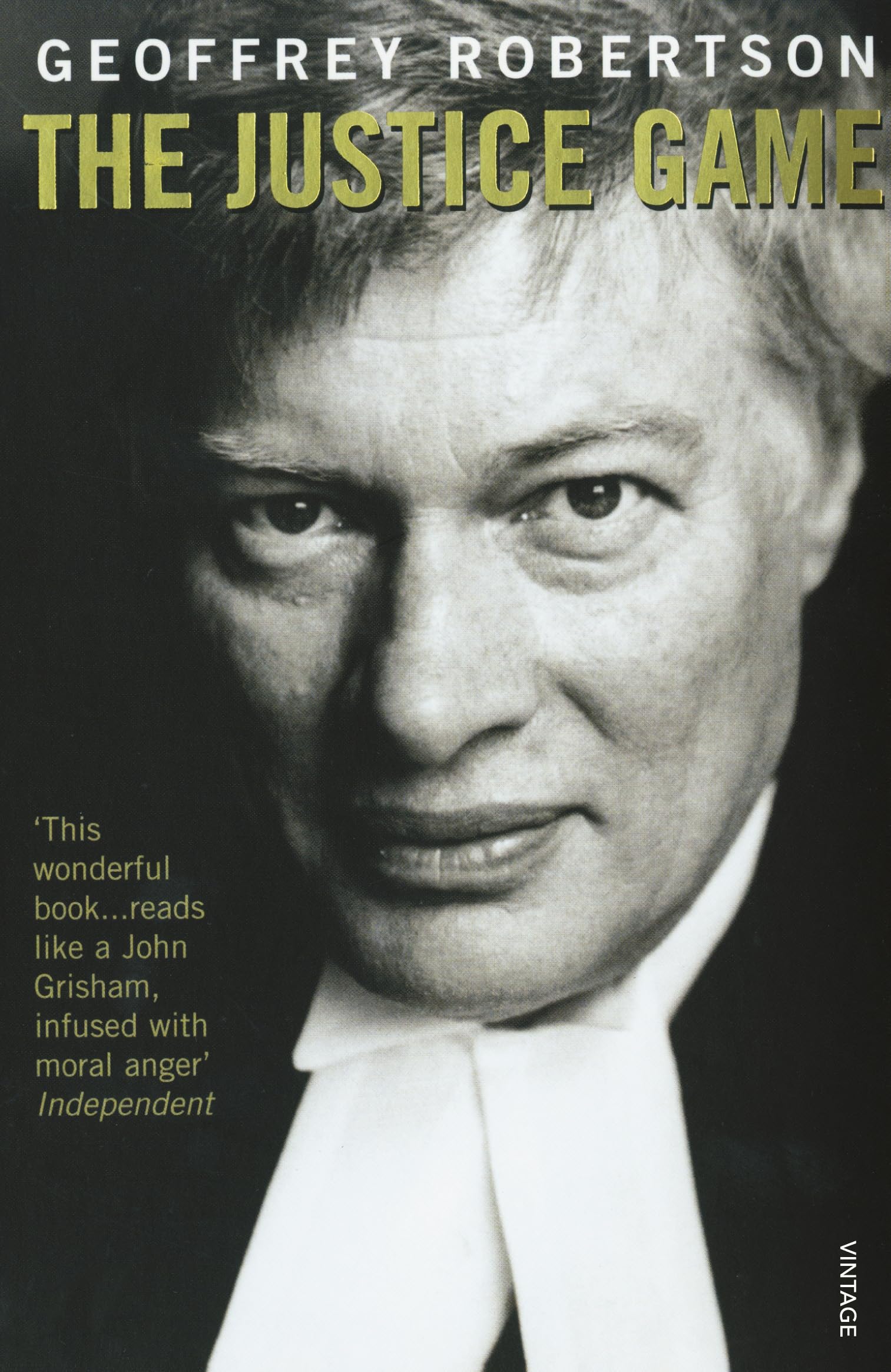 The Justice Game by Geoffrey, QC Robertson (Paperback Book)