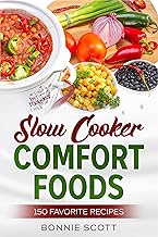 Slow Cooker Comfort Foods: Crock Pot Recipes, Slow Cooker Cookbook