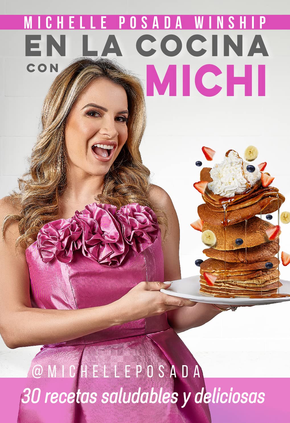 En la Cocina con Michi: 30 recetas saludables y deliciosas (Spanish Edition)