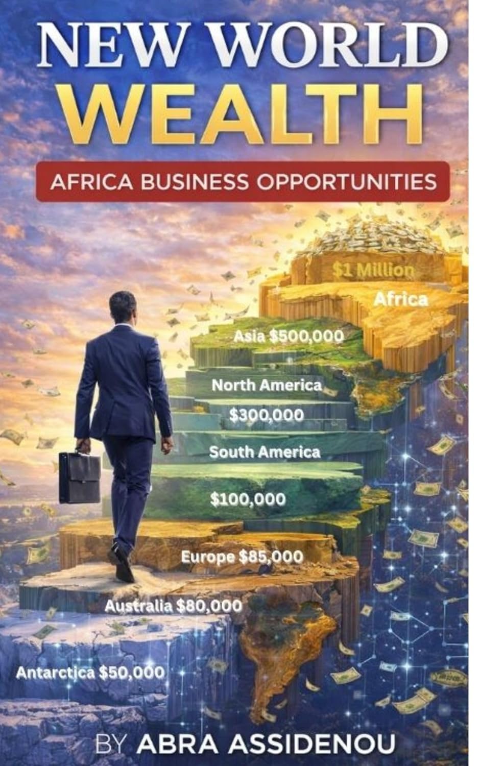 New World Wealth: Africa Business Opportunities      Kindle Edition