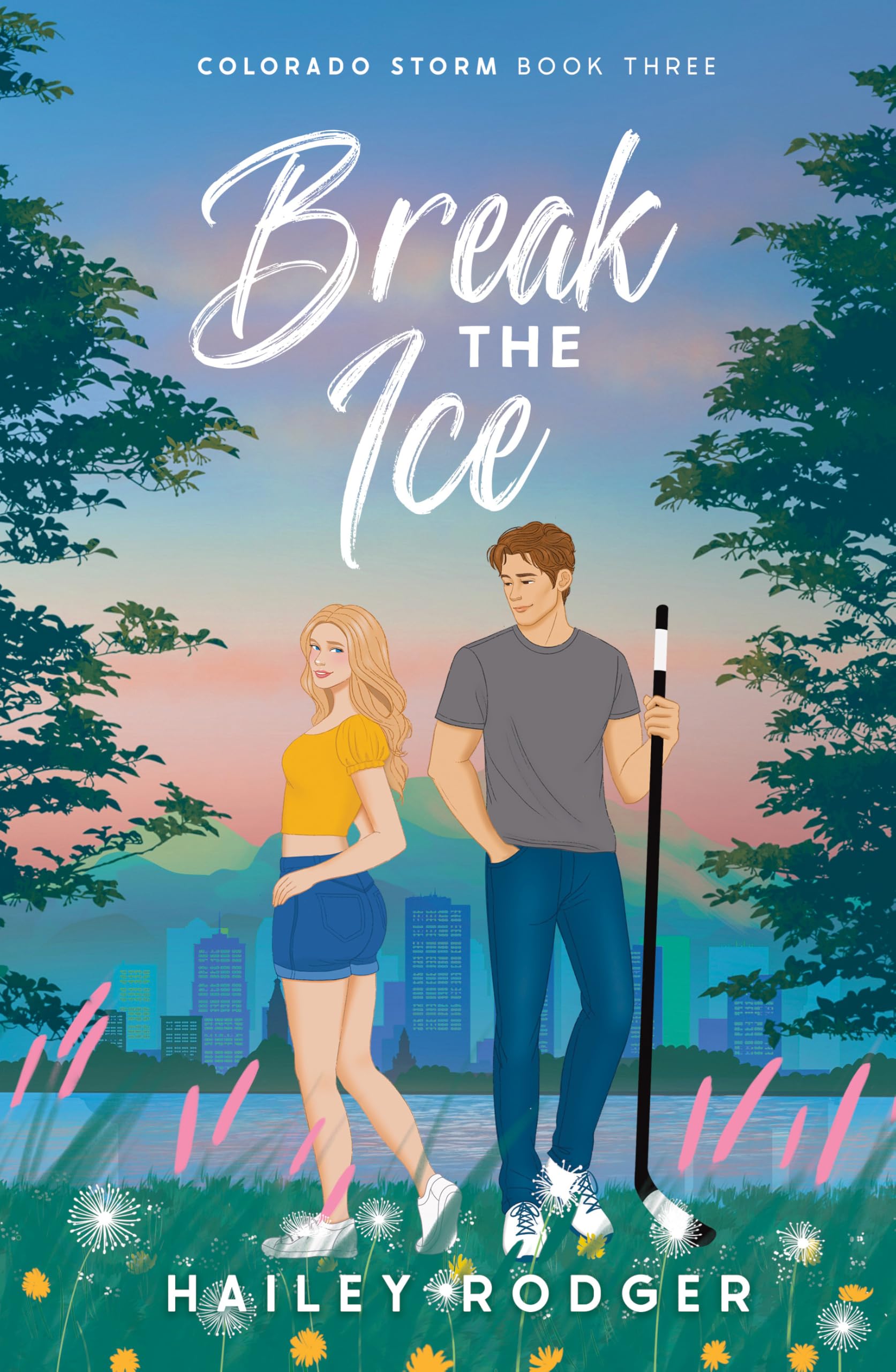 Break The Ice : A Teammate’s Sister Hockey Romance (Colorado Storm Book 3)