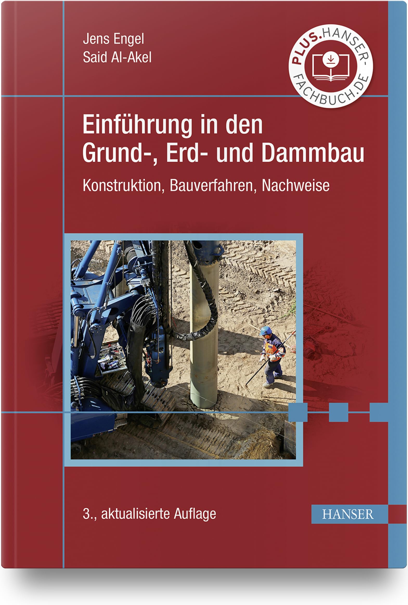 Einführung in den Grund-, Erd- und Dammbau: Konstruktion, Bauverfahren, Nachweise