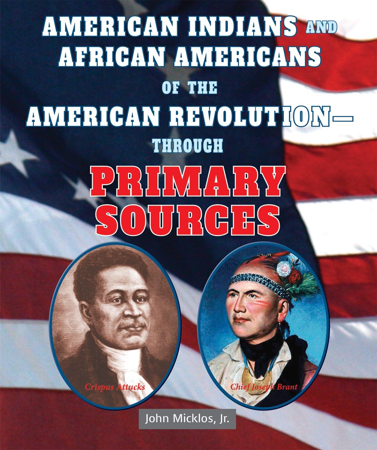 American Indians and African Americans of the American Revolution-Through Primary Sources